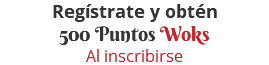 Regístrate y obtén 500 Puntos Woks Al inscribirse