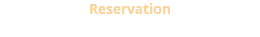 Reservation